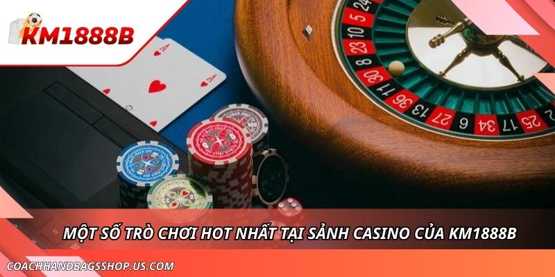 Casino KM1888B - Sảnh Cược Được Ưa Chuộng Nhất Hiện Nay