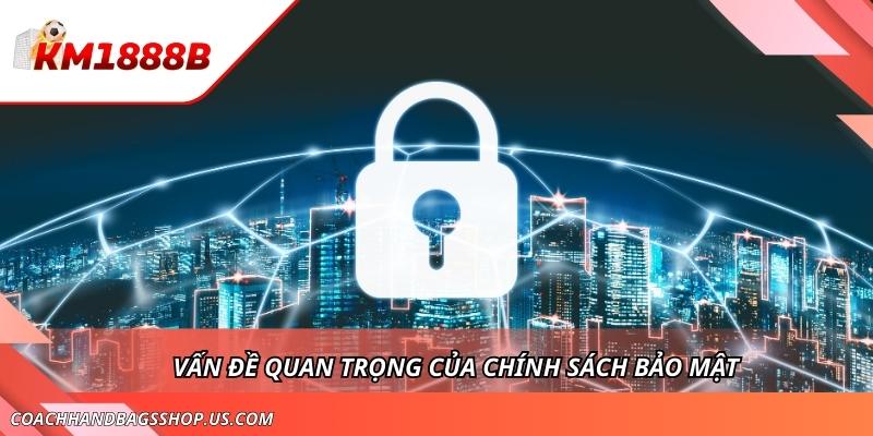 Chính Sách Bảo Mật Tại KM1888B - Sân Chơi Cá Cược Hàng Đầu