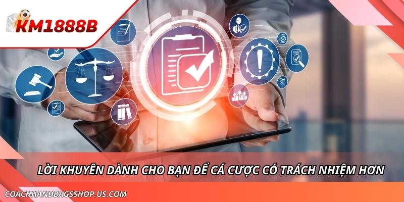 Chơi Có Trách Nhiệm KM1888B - Tránh Rủi Ro Khi Tham Gia Cá Cược