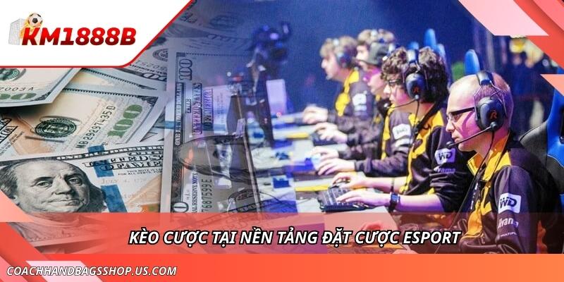 Esport KM1888B - Sảnh Game Đối Kháng Nhận Thưởng Hấp Dẫn