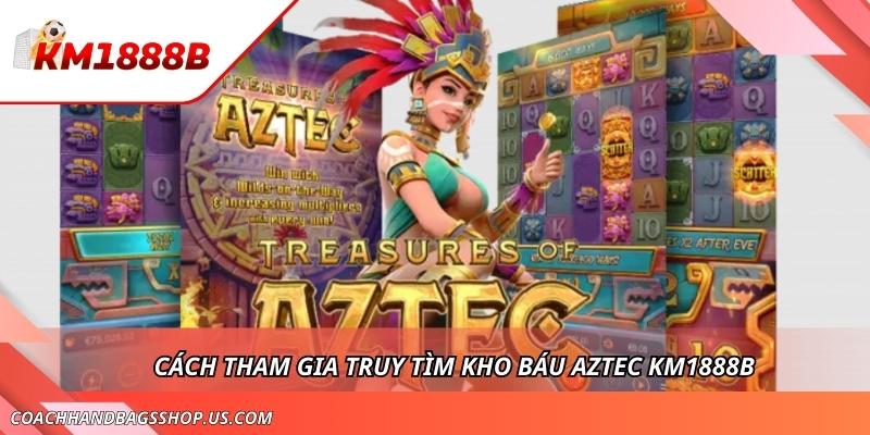 Kho Báu Aztec KM1888B - Game Chơi Đỉnh Cao, Thắng To