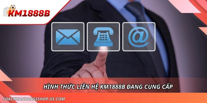 Liên Hệ KM1888B | Đa Kênh - Chuyên Nghiệp - Chu Đáo - Hiệu Quả