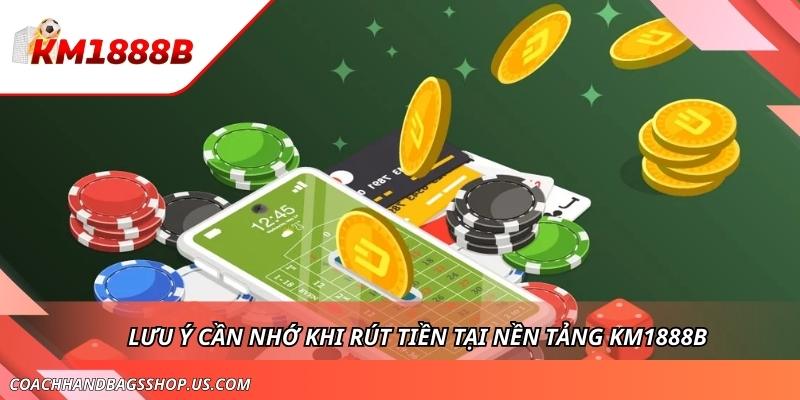 Hướng Dẫn Rút Tiền KM1888B Về Tài Khoản Nhanh Hơn Cơn Gió