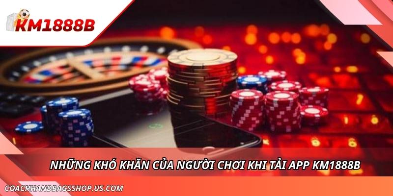Những Cách Đơn Giản Để Tải App KM1888B - Hướng Dẫn Từ A Đến Z