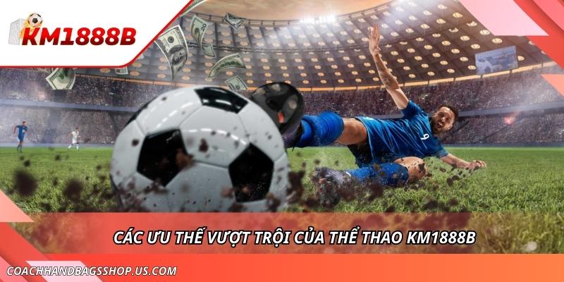Thể Thao KM1888B - Lựa Chọn Hoàn Hảo Của Người Yêu Cá Cược